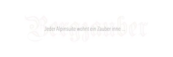 Bergzauber Alpinsuite Zauber 2025