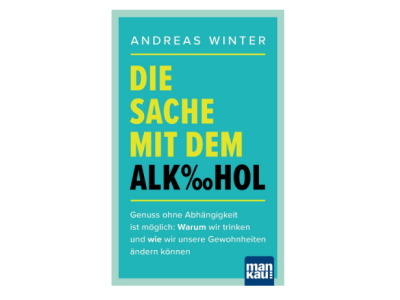 Buch Die Sache mit dem Alkohol Andreas Winter