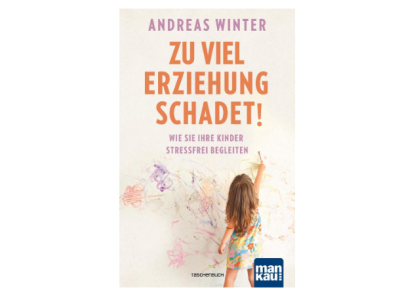 Buch Zu viel Erziehung schadet Andeas Winter