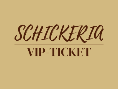 Schickeria - VIP-Ticket