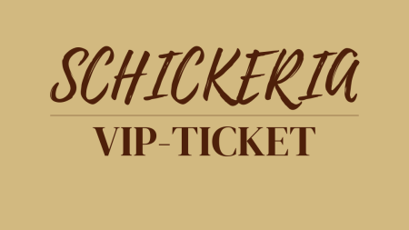 Schickeria - VIP-Ticket