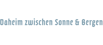 Daheim zwischen Sonne und Bergen