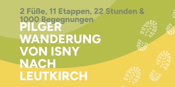Pilgerwanderung von Isny nach Leutkirch