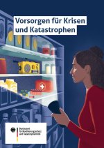 Vorsorgen für Krisen und Katastrophen Ratgeber