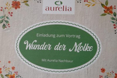 Aurelia - Vortrag Wunder der Molke