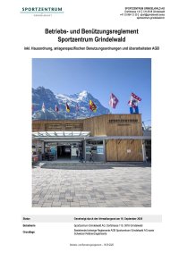 Das Betriebs- und Benützungsreglement der Sportzentrum Grindelwald AG inkl. Hausordnung, anlagenspezifischen Benutzungsordnungen und Allgemeinen Geschäftsbedingungen (Stand 16.09.2026)