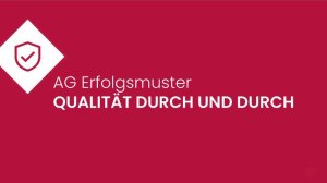 AG Erfolgsmuster Qualität durch und durch